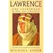 Lawrence: The Uncrowned King of Arabia