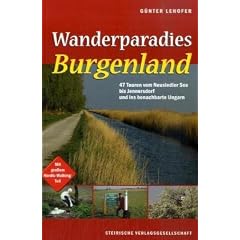 Wanderparadies im Burgenland: 47 Touren vom Neusiedlersee bis Jennersdorf