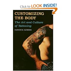 Customizing The Body: The Art and Culture of Tattooing