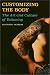 Customizing the Body : The Art and Culture of Tattooing