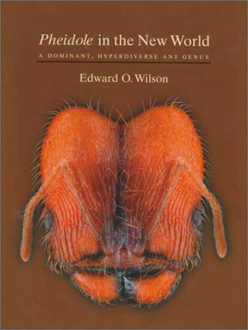 <i>Pheidole</i> in the New World: A Dominant, Hyperdiverse Ant Genus