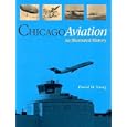 Chicago Aviation: An Illustrated History by David M. Young