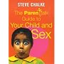 The "Parentalk" Guide to Your Child and Sex (Parentalk guides)