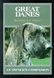 Great Danes: An Owner's Companion