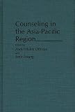 Counseling in the Asia-Pacific Region (Contributions in Psychology),
