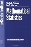 Mathematical Statistics: Problems and Detailed Solutions (De Gruyter Textbook)