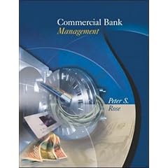 Commercial Bank Management: Producing and Selling Financial Services (McGraw-Hill/Irwin Series in Finance, Insurance & Real Estate)