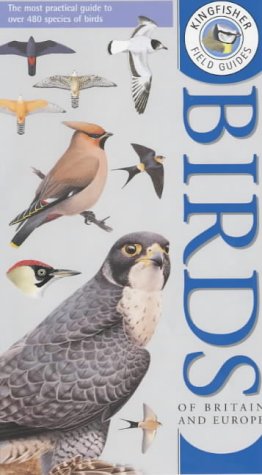 Kingfisher Field Guide to the Birds of Britain and Europe (Kingfisher field guides)