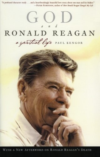 God and Ronald Reagan: A Spiritual Life