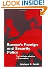 Europe's Foreign and Security Policy: The Institutionalization of Cooperation (Themes in European Governance)