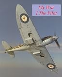 My War: I The Pilot
