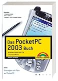 Das PocketPC 2003 Buch. Mobile Computing mit PDA und SmartPhone.