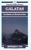 Galatas: una llamada a la libertad cristiana: Galatians: A Call to Christian Liberty (Comentario bIblico P) (Spanish Edition)