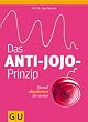 Das Anti-Jojo-Prinzip: Einmal abnehmen für immer (Gesunde Ernährung)