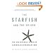 The Starfish and the Spider: The Unstoppable Power of Leaderless Organizations