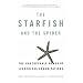 The Starfish and the Spider: The Unstoppable Power of Leaderless Organizations