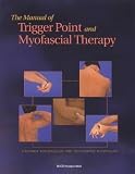 Books : The Manual of Trigger Point and Myofascial Therapy     **ISBN: 9781556425424**
