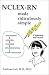 NCLEX-RN Made Ridiculously Simple