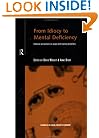 From Idiocy to Mental Deficiency: Historical Perspectives on People with Learning Disabilities (Studies in the Social History of Medicine)