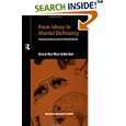 From Idiocy to Mental Deficiency: Historical Perspectives on People with Learning Disabilities (Studies in the Social... by David Wright