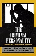 The Criminal Personality, Volume II: The Change Process