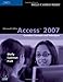 Microsoft Office Access 2007: Complete Concepts and Techniques (Available Titles Skills Assessment Manager (SAM) - Office 2007)