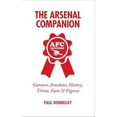 The Arsenal Companion: Gunners Annecdotes, History, Trivia, Facts and Figures