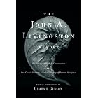 The John A. Livingston Reader: The Fallacy of Wildlife Conservation and One Cosmic... by  John Livingston