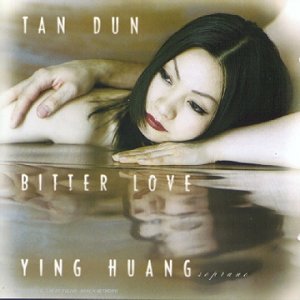 ｜Tan Dun;Bitter Love