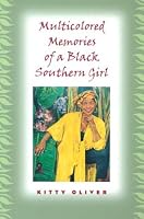 Multicolored Memories of a Black Southern Girl (Women in Southern Culture)
