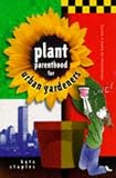 Plant Parenthood for Urban Gardeners