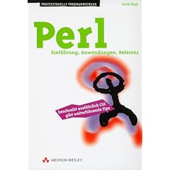 Perl - Einf�hrung, Anwendung, Referenz. (Professionelle Programmierung)