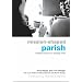 Mission-shaped Parish: Traditional Church in a Changing World