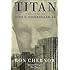 Titan: Life of John D.Rockefeller Sr.