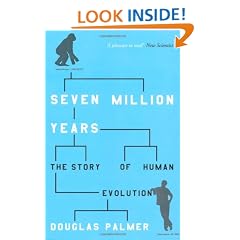 Seven Million Years: The Story of Human Evolution (Phoenix Press)