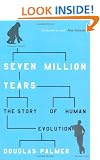 Seven Million Years: The Story of Human Evolution (Phoenix Press)