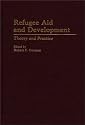 Refugee Aid and Development: Theory and Practice (Studies in Social Welfare Policies and Programs)