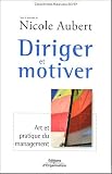 Revue Editions d'Organisation  / Diriger et motiver : Art et pratique du management