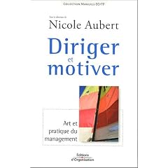 Diriger et motiver : Art et pratique du management
