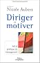 Diriger et motiver : Art et pratique du management
