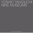 Yoshio Taniguchi: Nine Museums