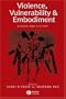 Violence, Vulnerability and Embodiment: Gender and History (Gender and History Special Issues)