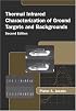 Thermal Infrared Characterization of Ground Targets and Backgrounds, Second Edition (SPIE Tutorial Texts in Optical Engineering, Vol. TT70)