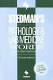 Stedmans Pathology And Laboratory Medicine Words: Includes Histology Fourth Edition (Stedmans Word Books)