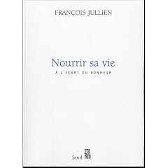 Nourrir sa vie : A l'�cart du bonheur