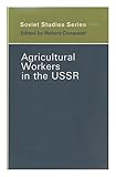 Agricultural workers in the U.S.S.R