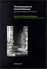 The Hermeneutics of Sacred Architecture: Experience, Interpretation, Comparison, Vol. 2, Hermeneutical Calisthenics: A Morphology of Ritual-Architectural Priorities (Religions of the World)