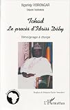 Tchad : Le procès d\'Idriss Deby, témoignage à charge