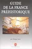 Guide de la France préhistorique