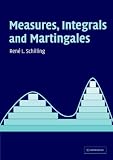 Measures, Integrals and Martingales